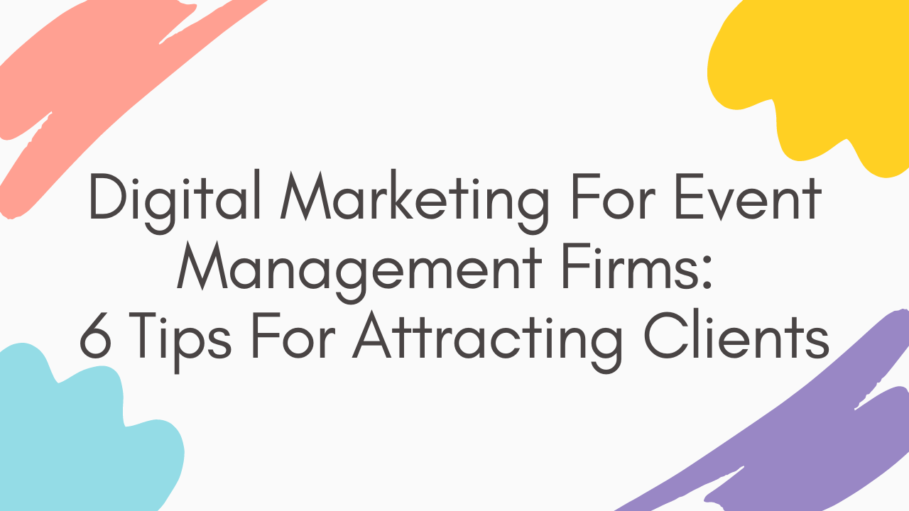 event management marketing,process of event marketing,importance of event marketing,event marketing services,Using social media,Investing in PPC,Modernizing your web design,Earning backlinks,Page speed optimization,Using Search Engine Optimization (SEO)