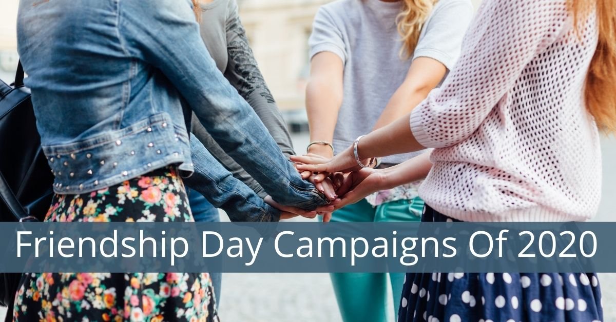 Friendship Day Campaigns