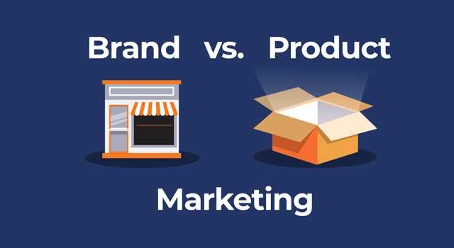 Brand Vs Product Marketing