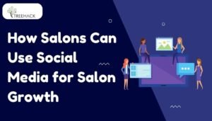 Salon growth through social media strategies