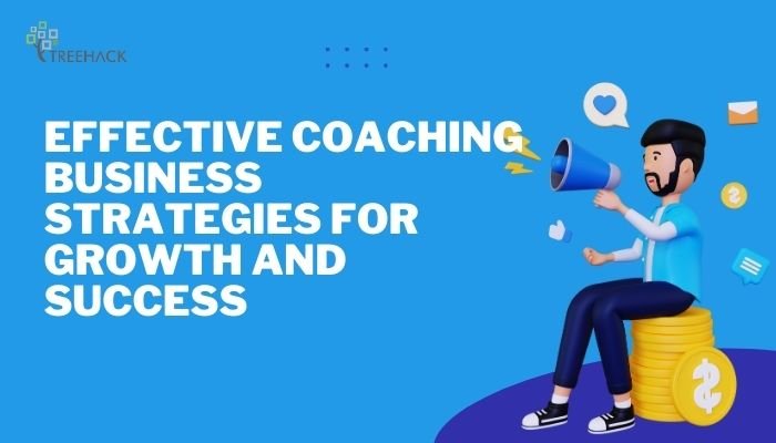 Coaching business strategies for success in 2024