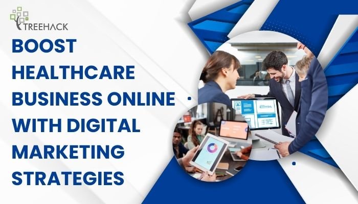 Boost Healthcare Business Online Effectively